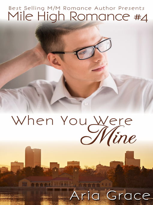Title details for When You Were Mine by Aria Grace - Available